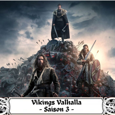 Vikings Valhalla - Saison 3 | Résumé complet